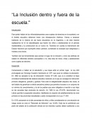 La inclusión dentro y fuera de la escuela.