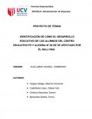 IDENTIFICACIÓN DE COMO EL DESARROLLO EDUCATIVO DE LOS ALUMNOS DEL CENTRO EDUCATIVO FE Y ALEGRIA Nº 26 SE VE AFECTADO POR EL BULLYING
