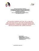 SITUACIÓN JURÍDICA ACTUAL DE LA MUJER MALTRATADA EN EL SECTOR III URBANIZACIÓN SAN FRANCISCO. CONSEJO COMUNAL SOCIALISTA REVOLUCIONARIO ING. EMIRO BORGES