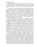 Durante la historia de la humanidad y de una forma particular de cada sociedad