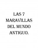 LAS 7 MARAVILLAS DEL MUNDO ANTIGUO.