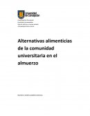 Alternativas alimenticias de la comunidad universitaria en el almuerzo
