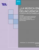 Ensayo: LA MÚSICA EN LA DELINCUENCIA