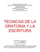 TECNICAS DE LA ORATORIA Y LA ESCRITURA