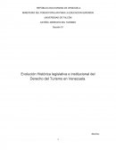 Evolución Histórica legislativa e institucional del Derecho del Turismo en Venezuela. Evolución Histórica del Turismo