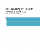 Administración: Ciencia teoría y práctica