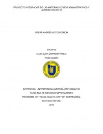 PROYECTO INTEGRADOR DE LAS MATERIAS COSTOS ADMINISTRATIVOS Y ADMINISTRACIÓN. Página 1