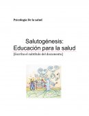 Psicología De la salud Salutogénesis: Educación para la salud