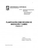 PLANIFICACIÓN COMO RECURSO DE INNOVACIÓN Y CAMBIO.