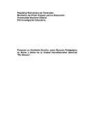 Proponer un Ambiente Escolar, como Recurso Pedagógico en Niños y Niñas de la Unidad PsicoEducativa Nacional "Rio Blanco".