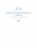 PLANEACIÓN Y ORGANIZACIÓN DEL TRABAJO EVALUACIÓN DEL SEGUNDOPARCIAL
