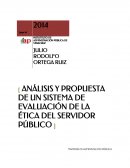 ANÁLISIS Y PROPUESTA DE UN SISTEMA DE EVALUACIÓN DE LA ÉTICA DEL SERVIDOR PÚBLICO