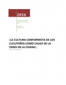 LA CULTURA CONFORMISTA DE LOS CUCUTEÑOS COMO CAUSA DE LA CRISIS EN LA CIUDAD