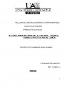 INTEGRACIÓN MONETARIA EN LA ZONA EURO Y DEBATE SOBRE LA POLÍTICA FISCAL COMÚN.