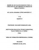 DISEÑO DE UN PLAN DE NEGOCIO PARA LA CREACIÓN DE UNA EMPRESA DE MESAS DE DIBUJO TÉCNICO