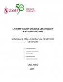 LA ADMINISTRACIÓN: ORÍGENES, DESARROLLO Y NUEVAS PERSPECTIVAS