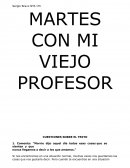 MARTES CON MI VIEJO PROFESOR CUESTIONES SOBRE EL TEXTO