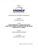 Como promover la interaccion entre directivos, padres y docentes para una mejor educacion al alumno?