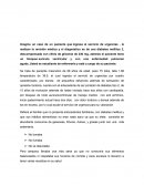 Imagine un caso de un paciente que ingresa al servicio de urgencias