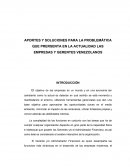 APORTES Y SOLUCIONES PARA LA PROBLEMÁTICA QUE PRERSENTA EN LA ACTUALIDAD LAS EMPRESAS Y GERENTES VENEZOLANOS