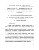 SUMARIO: I. INTRODUCCION. II. ANTECEDENETES HISTORICOS DEL TRIBUNAL ELECTORAL. III. CONTROL CONSTITUCIONAL APLICADO AL TRIBUNAL ELECTORAL. IV CONCLUSIONES GENERALES. V. FUENTES CONSULTADAS