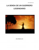LA SENDA DE UN GUERRERO LEGENDARIO