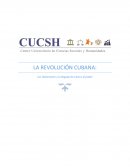 LA REVOLUCIÓN CUBANA: Los detonantes y la llegada de Castro al poder