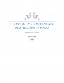El fascismo y sus mecanismos de atraccion de masas