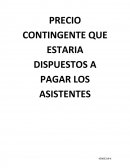 PRECIO CONTINGENTE QUE ESTARIA DISPUESTOS A PAGAR LOS ASISTENTES