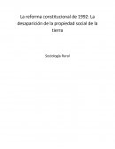 La reforma constitucional de 1992: La desaparición de la propiedad social de la tierra