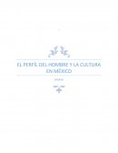 EL PERFÍL DEL HOMBRE Y LA CULTURA EN MÉXCO