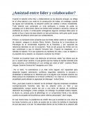 ¿Amistad entre líder y colaborador?.