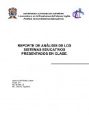 REPORTE DE ANÁLISIS DE LOS SISTEMAS EDUCATIVOS PRESENTADOS EN CLASE.