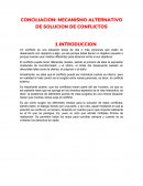 CONCILIACION: MECANISMO ALTERNATIVO DE SOLUCION DE CONFLICTOS
