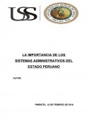 LA IMPORTANCIA DE LOS SISTEMAS ADMINISTRATIVOS DEL ESTADO PERUANO