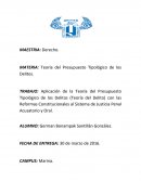 Aplicación de la Teoría del Presupuesto Tipológico de los Delitos (Teoría del Delito) con las Reformas Constitucionales al Sistema de Justicia Penal Acusatorio y Oral.