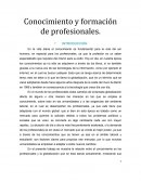 El Conocimiento y formación de profesionales.
