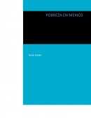 POBREZA EN MEXICO. Causas y Consecuencia