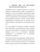 DESAFÍOS PARA LAS INSTITUCIONES EDUCATIVAS EN ESTE SIGLO XXI.