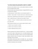 La unica manera de persuadir es decir la verdad