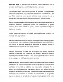 Mercado Meta: El mercado meta es definido como el mercado al cual la empresa decidió llegar con su oferta de productos o servicios.