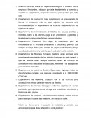 Dirección General: Marca los objetivos estratégicos a alcanzar por la empresa y funcionales a alcanzar por cada departamento, y supervisa y coordina su cumplimiento, asignando recursos y presupuestos para cada uno.