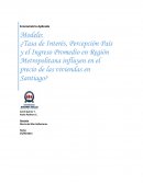 ¿Tasa de interés, percepción país y el ingreso promedio en región metropolitana influyen en el precio de las viviendas en Santiago?
