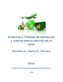 Evidencia 2: Políticas de distribución y criterios para la elección de un canal.