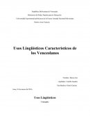 Usos Lingüísticos Característicos de los Venezolanos