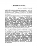 EL MALESTAR DE LA GLOBALIZACION. La globalización puesta en práctica no ha proporcionado beneficios a todos.