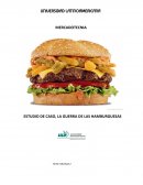 ESTUDIO DE CASO, LA GUERRA DE LAS HAMBURGUESAS.