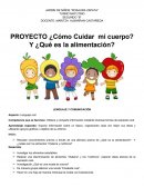 PROYECTO ¿Cómo Cuidar mi cuerpo? Y ¿Qué es la alimentación?