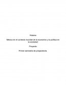 Ensayo de Mexico en el contexto mundial de la economia y politica