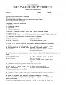 Tema: Buen viaje señor presidente.